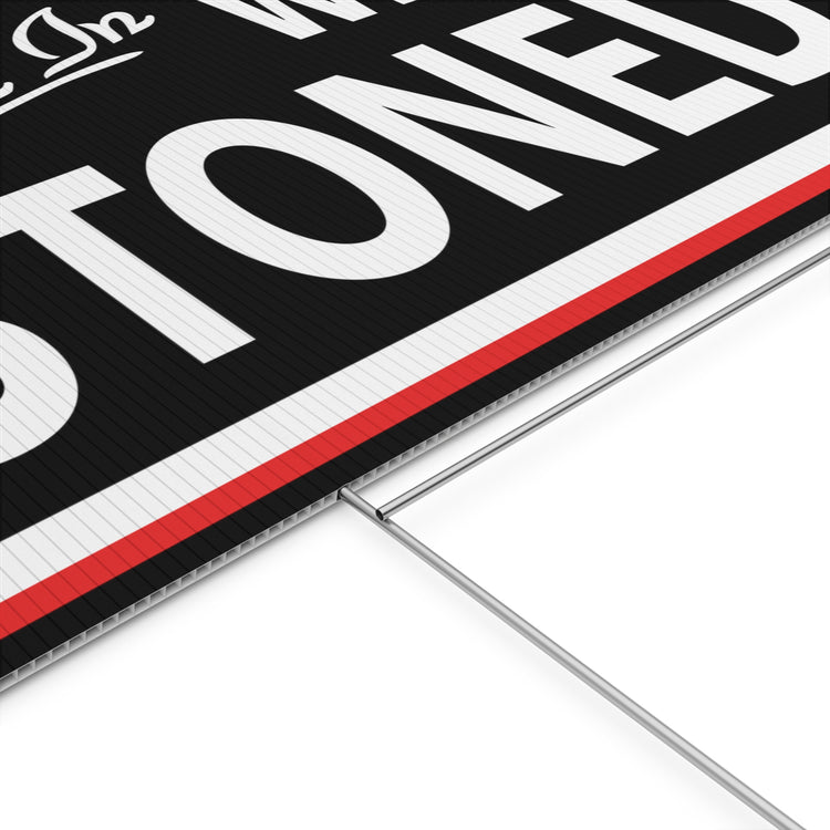 Come In We're... Plastic Yard Sign - Fandom-Made