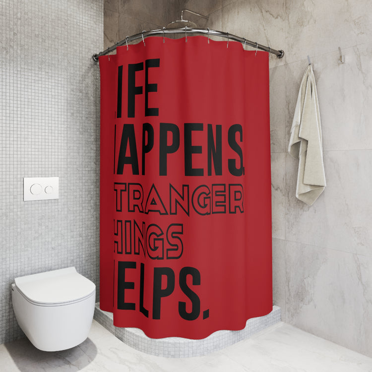 Life Happens Stranger Things Helps Shower Curtain