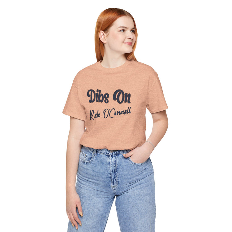 Dibs On Rick O'Connell T-Shirt - Fandom-Made
