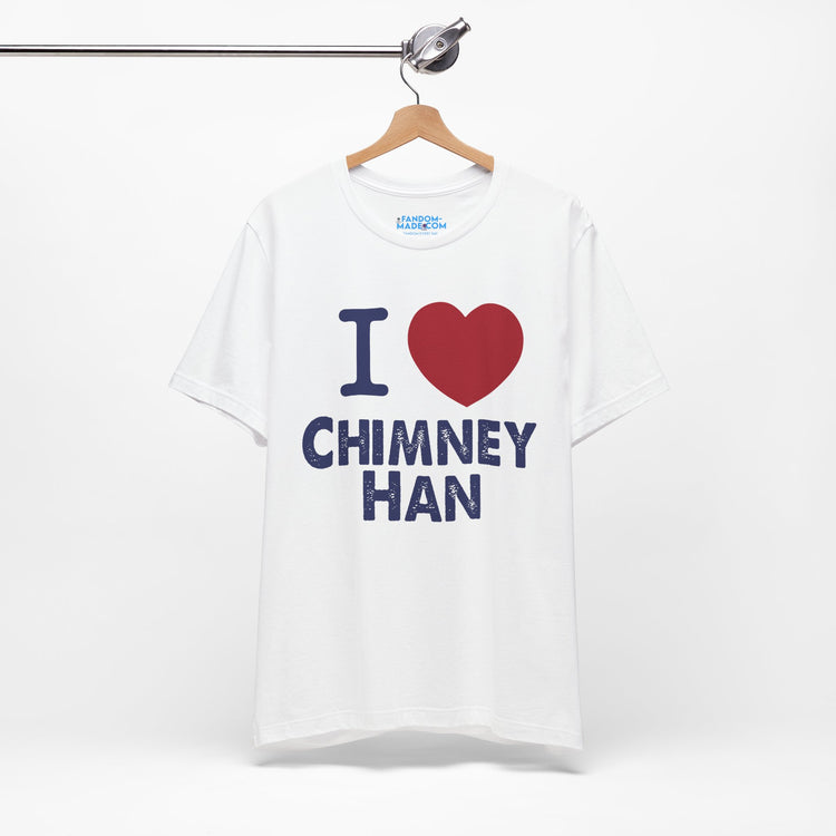 I Love Chimney Han Unisex T-Shirt - Fandom-Made