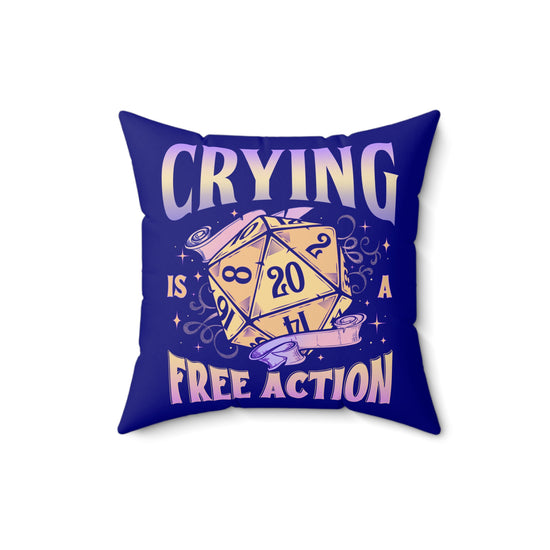 Crying Is a Free Action Square Pillow - Fandom-Made