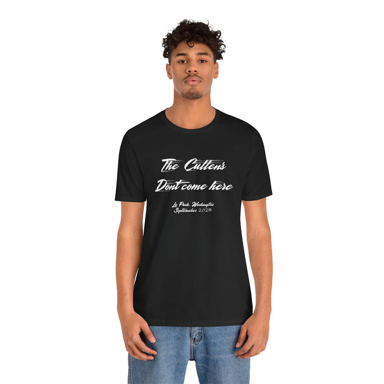 The Cullens Don't Come Here T-Shirt - Fandom-Made