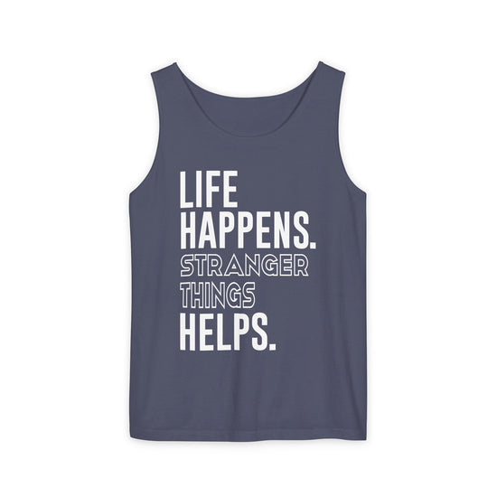 Life Happens Stranger Things Helps Tank Top - Fandom-Made