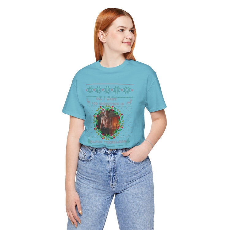 All I Want For Christmas Is Klaus Mikaelson Unisex T-Shirt - Fandom-Made