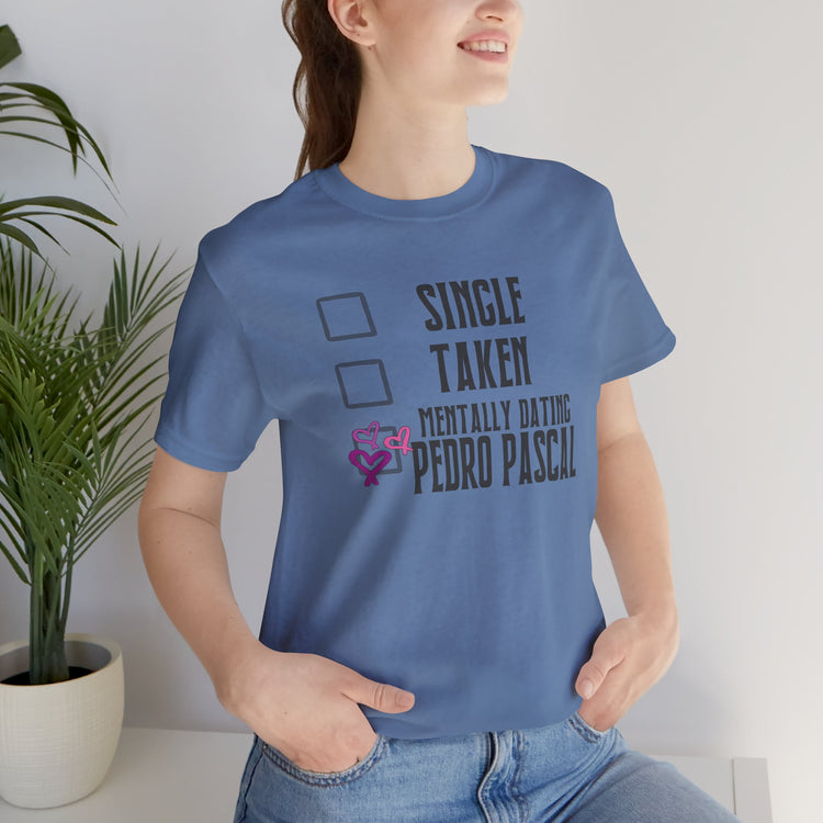Mentally Dating Pedro Pascal T-Shirt - Fandom-Made