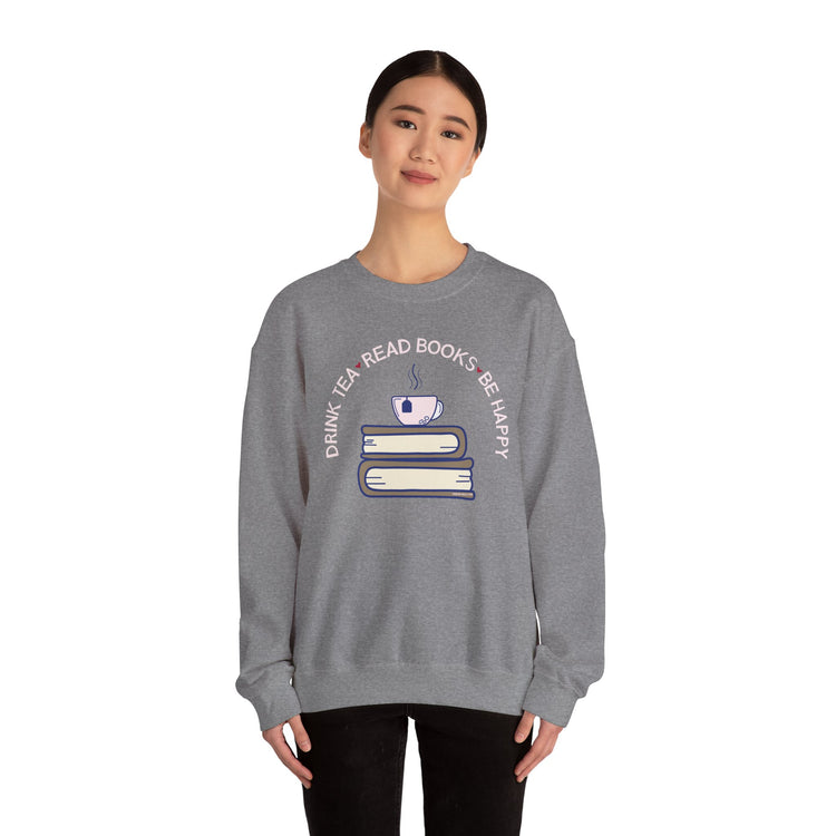 Drink Team Read Books Be Happy Sweatshirt - Fandom-Made