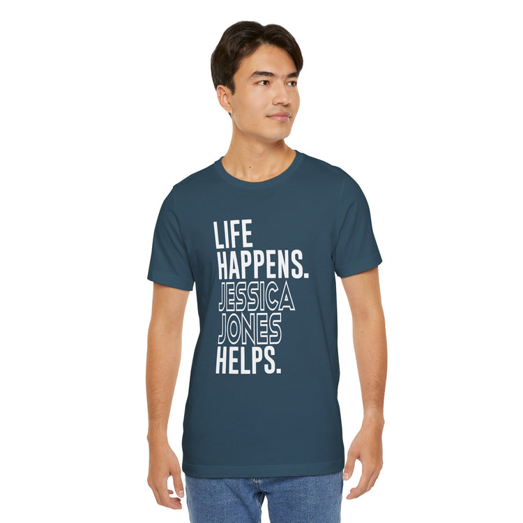 Life Happens Jessica Jones Helps Unisex T-Shirt - Fandom-Made