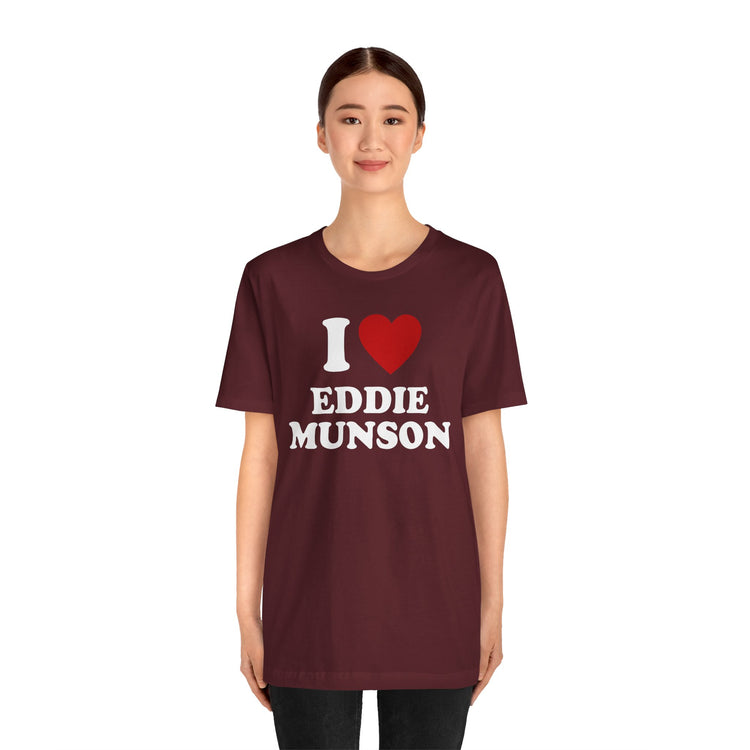 I Love Eddie Munson T-Shirt - Fandom-Made