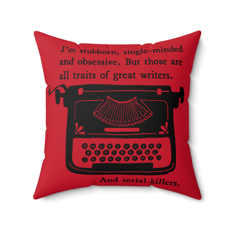 Stubborn Single-Minded and Obsessive Pillow