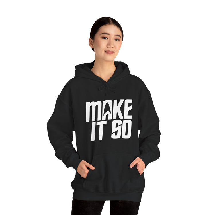 Make It So Hoodie - Fandom-Made