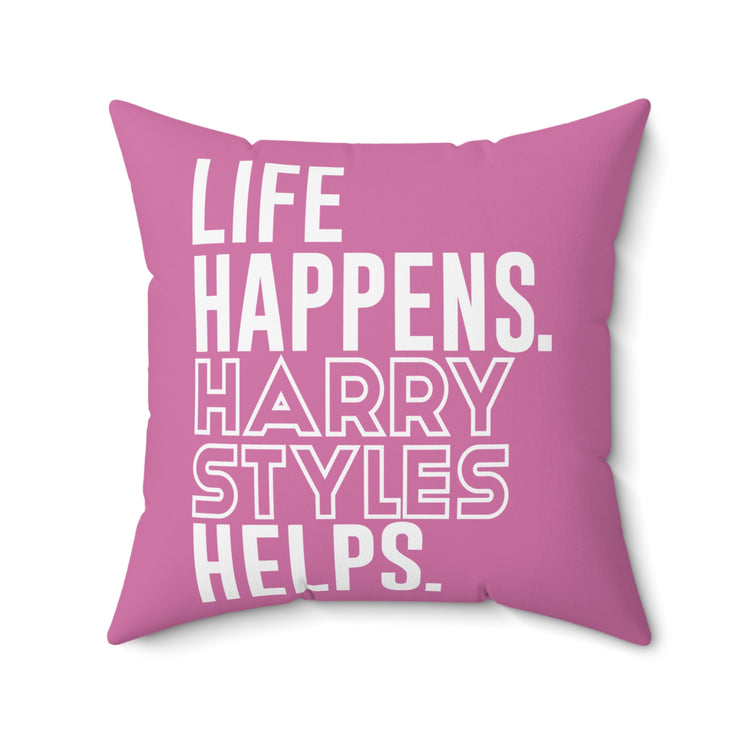 Life Happens Harry Styles Helps Square Pillow - Fandom-Made