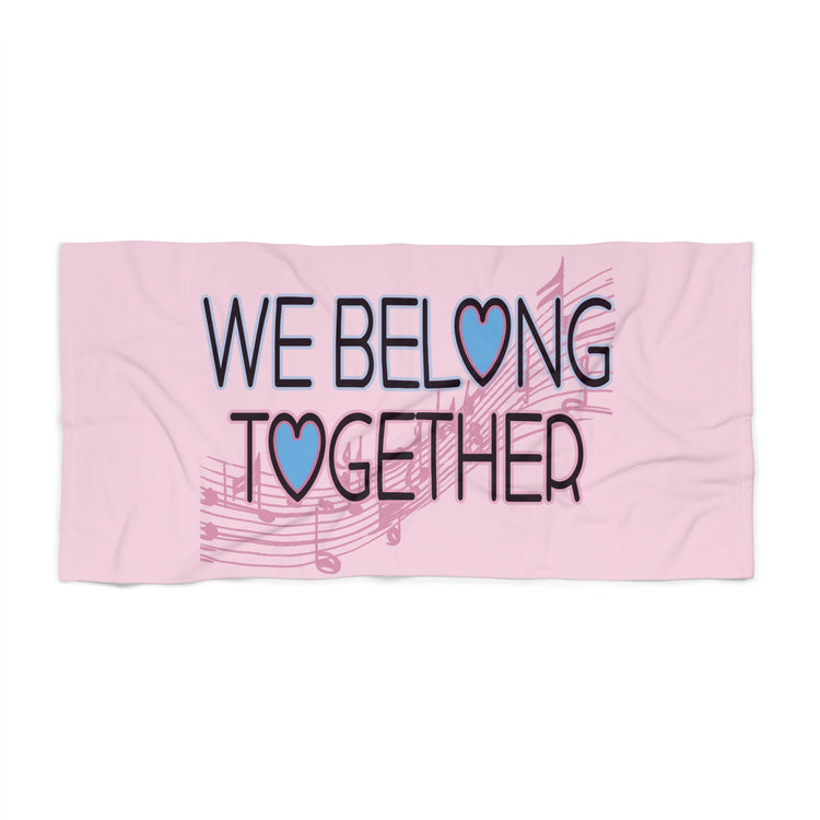 Belong Together Beach Towel