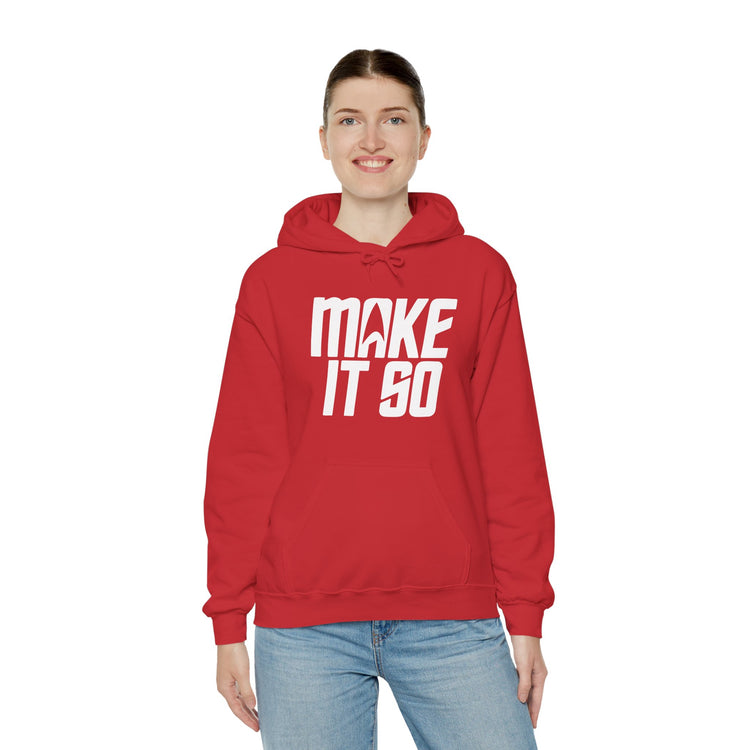 Make It So Hoodie - Fandom-Made