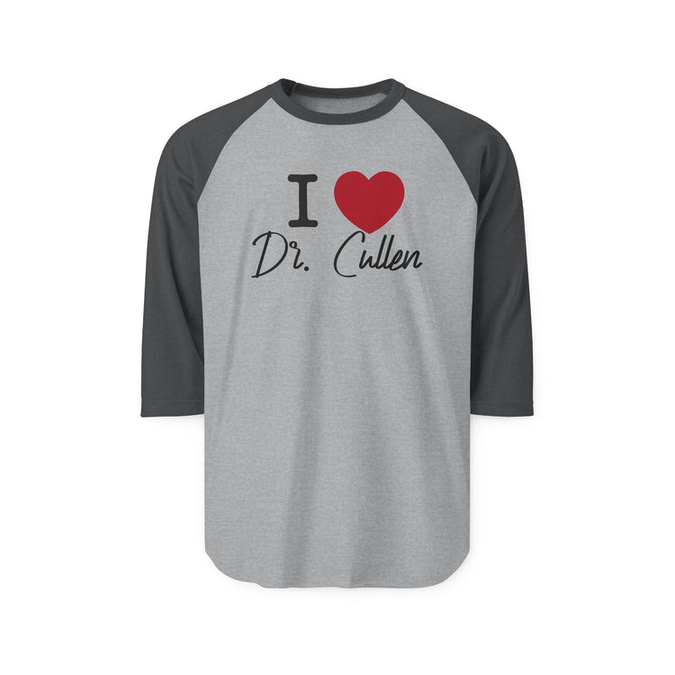 I Love Dr. Cullen 3/4 Raglan Shirt - Fandom-Made