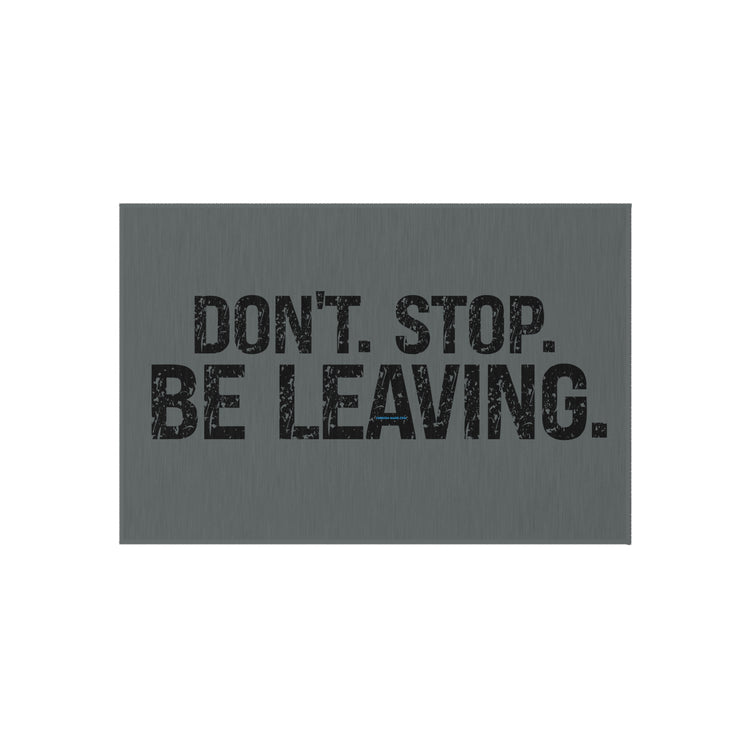 Don't Stop Be Leaving Outdoor Rug - Fandom-Made