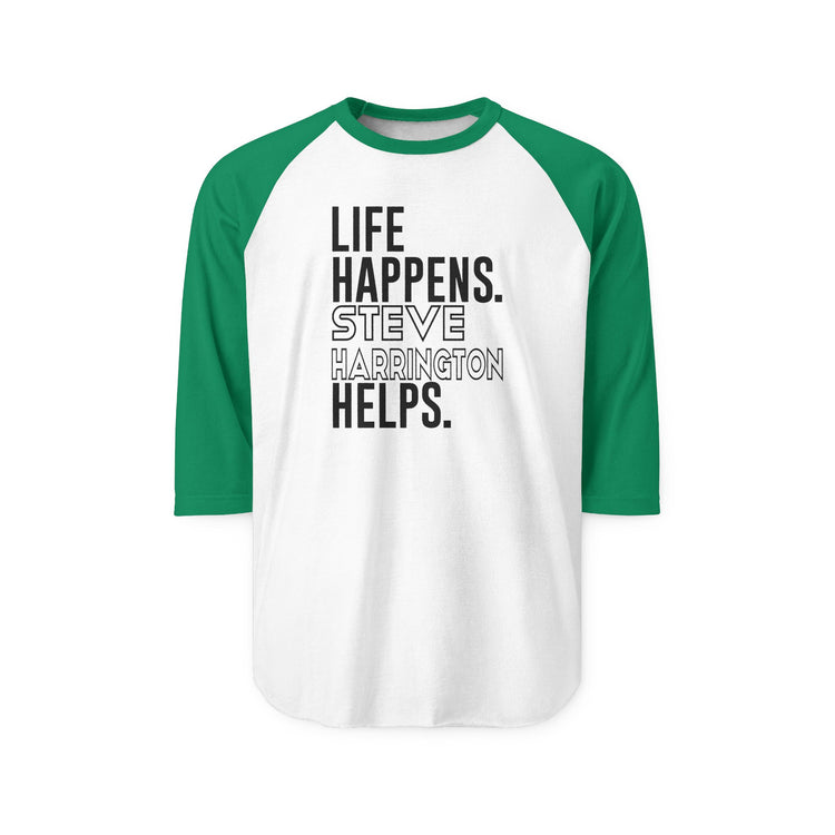 Life Happens Steve Harrington Helps 3/4 Raglan Shirt - Fandom-Made