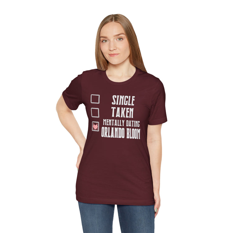 Mentally Dating Orlando Bloom T-Shirt - Fandom-Made
