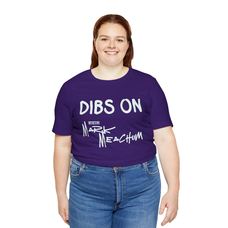 Dibs On Mark Meachum T-Shirt - Fandom-Made
