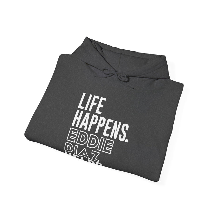 Life Happens Eddie Diaz Helps Hoodie