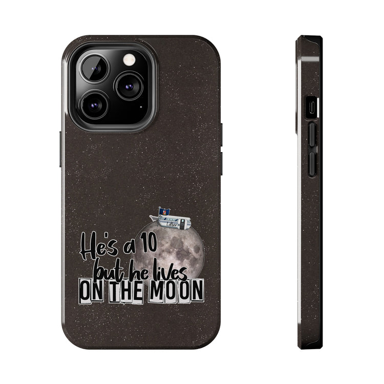 He's a 10 But... Phone Case - Fandom-Made
