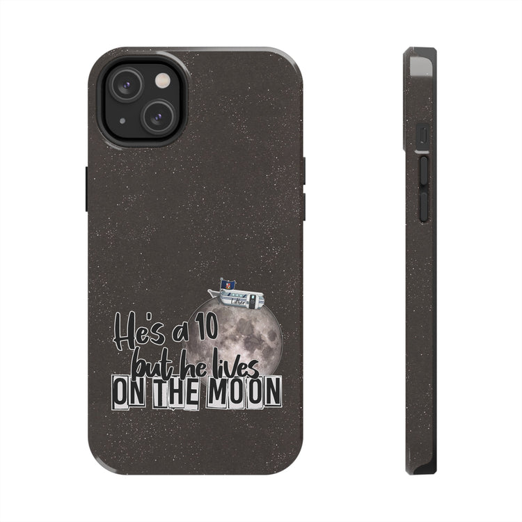 He's a 10 But... Phone Case - Fandom-Made