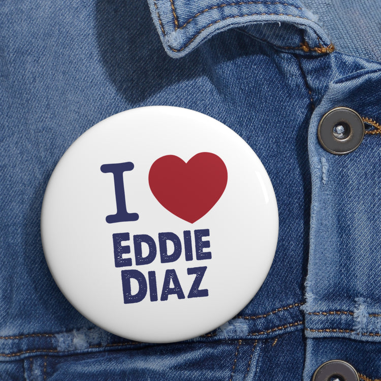 I Love Eddie Diaz Pin