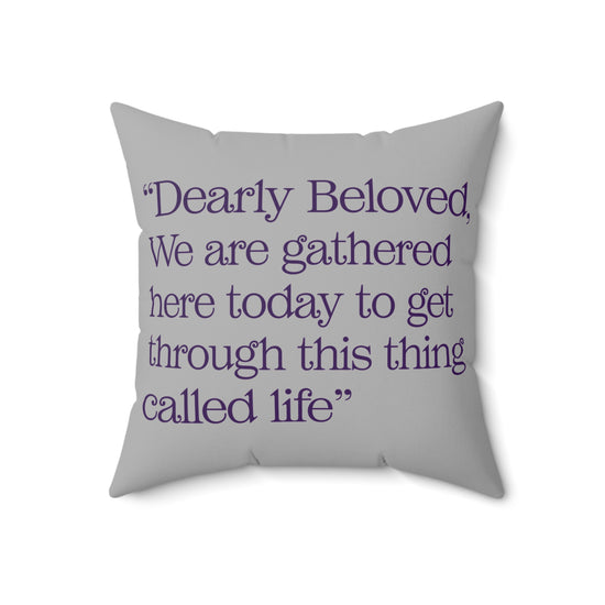 Dearly Beloved Square Pillow - Fandom-Made