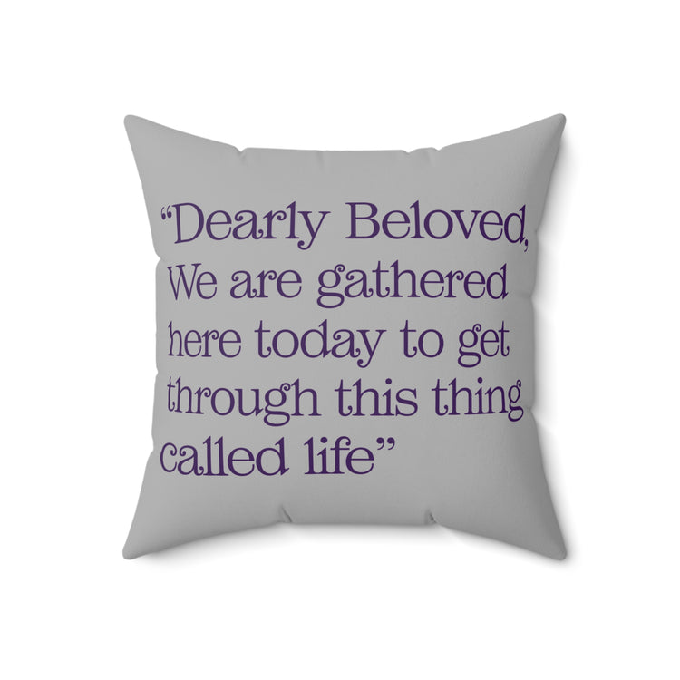 Dearly Beloved Square Pillow - Fandom-Made