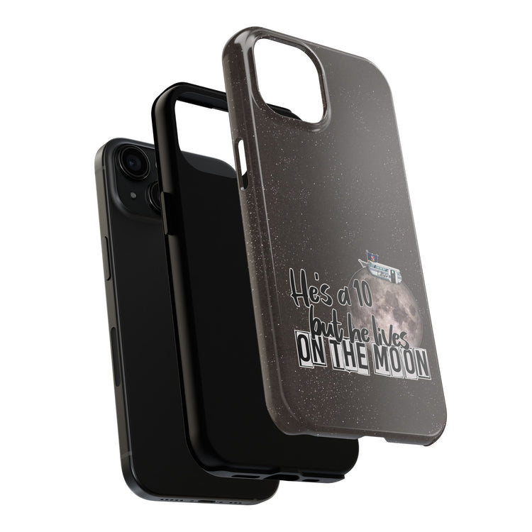 He's a 10 But... Phone Case - Fandom-Made