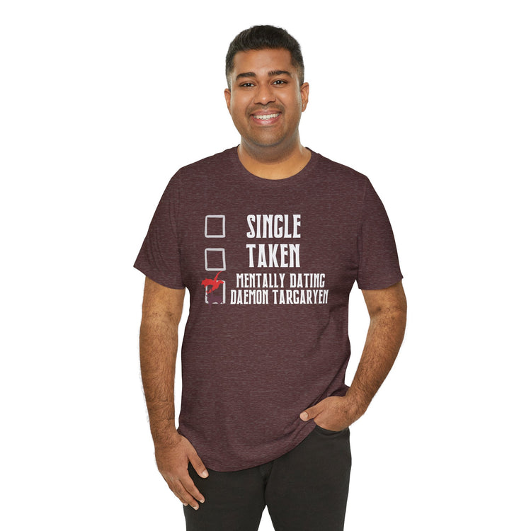 Mentally Dating Daemon Targaryen Unisex T-Shirt - Fandom-Made