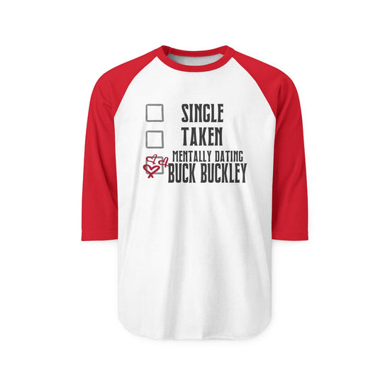 Mentally Dating Buck Buckley 3/4 Raglan Shirt - Fandom-Made