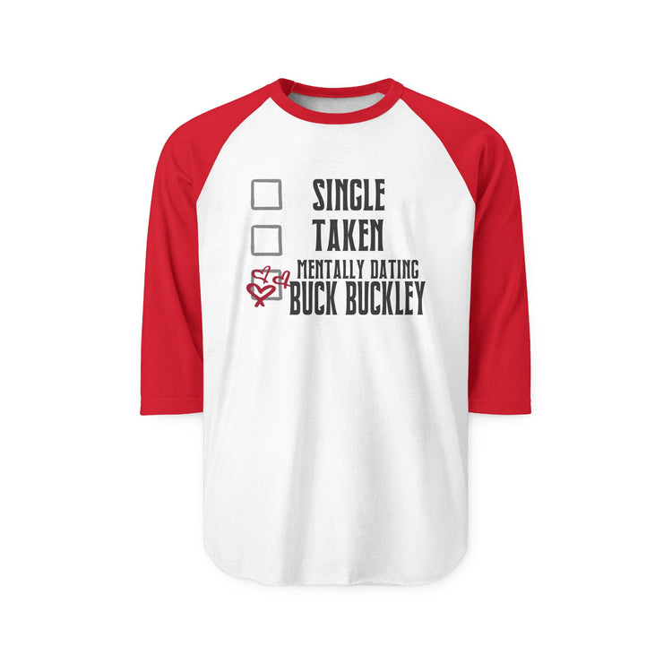 Mentally Dating Buck Buckley 3/4 Raglan Shirt - Fandom-Made