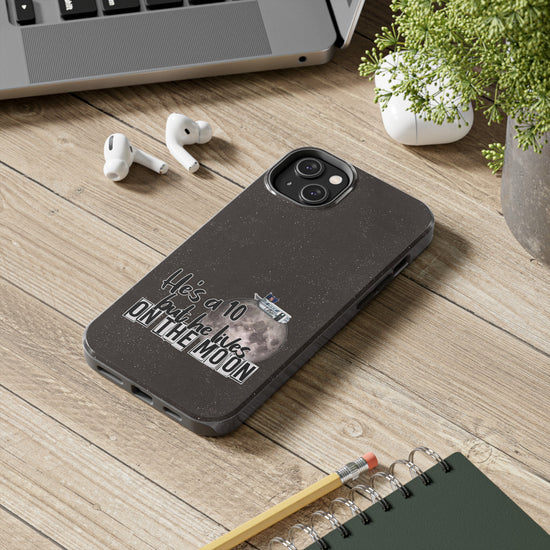 He's a 10 But... Phone Case - Fandom-Made