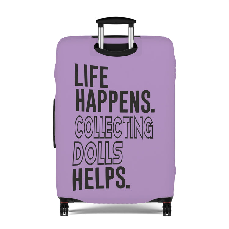Life Happens Collecting Dolls Helps Luggage Cover
