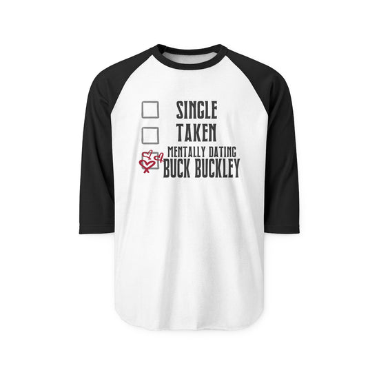 Mentally Dating Buck Buckley 3/4 Raglan Shirt - Fandom-Made