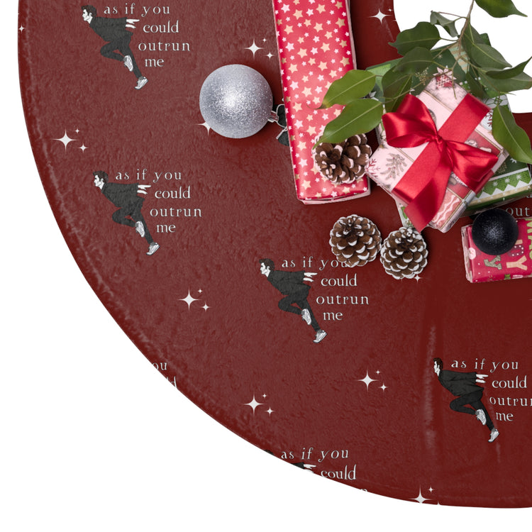 As If You Could Out Run Me Christmas Tree Skirt - Fandom-Made