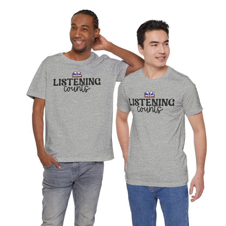 Listening Counts Unisex T-Shirt - Fandom-Made