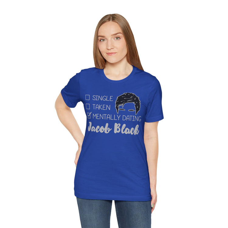Mentally Dating Jacob Black Unisex T-Shirt - Fandom-Made