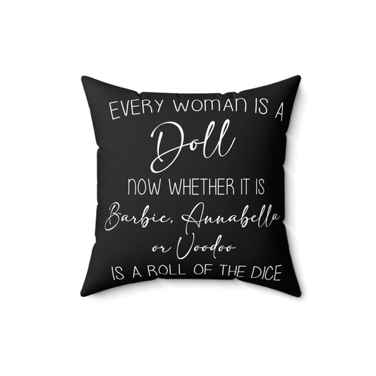 Every Woman Is a Doll Square Pillow - Fandom-Made