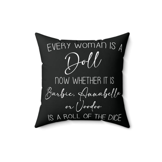 Every Woman Is a Doll Square Pillow - Fandom-Made