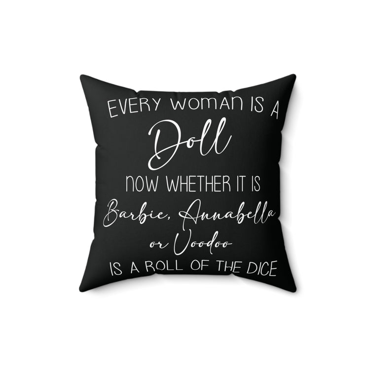 Every Woman Is a Doll Square Pillow - Fandom-Made