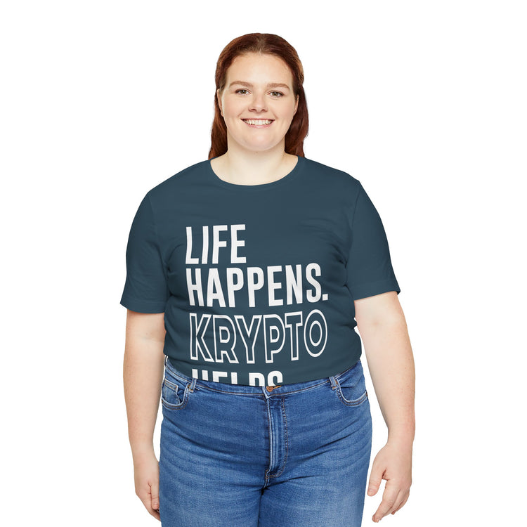 Life Happens Krypto Helps T-Shirt - Fandom-Made
