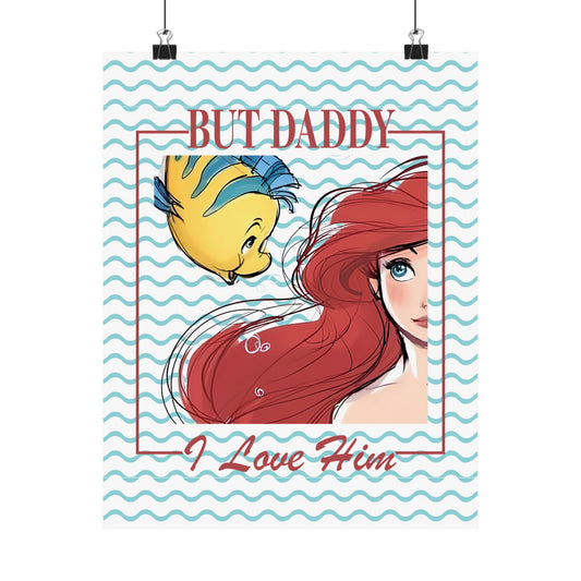 But Daddy I Love Him Poster - Fandom-Made
