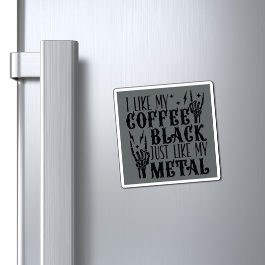 I Like My Coffee Black Magnet - Fandom-Made