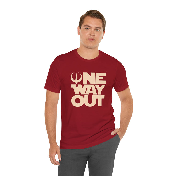 One Way Out T-Shirt - Fandom-Made