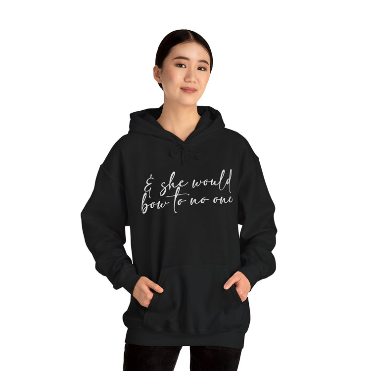 She Would Bow To No One Hoodie - Fandom-Made