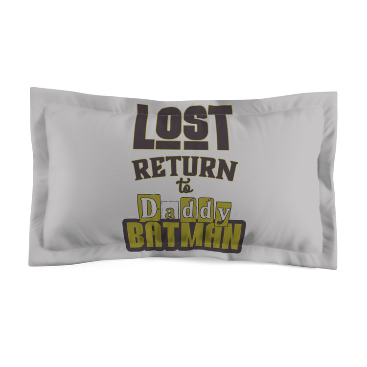 Lost Return To Daddy Batman Pillow Sham