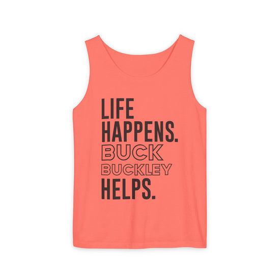 Life Happens Buck Buckley Helps Tank Top - Fandom-Made