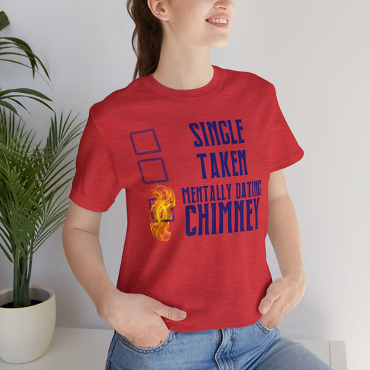 Mentally Dating Chimney Unisex T-Shirt - Fandom-Made