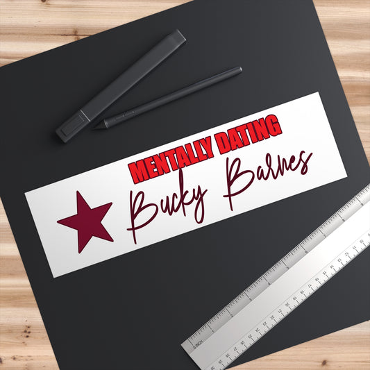 Mentally Dating Bucky Barnes Bumper Sticker - Fandom-Made